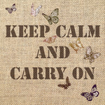 Keep Calm And Carry On 7 - Wall Art - By Renate Holzner- Gallery Art Company
