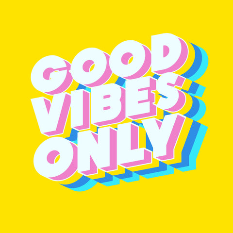 Good vibes only - Wall Art - By iarti- Gallery Art Company