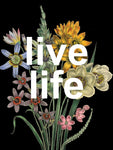 Live Life - Wall Art - By Sheldon Lewis- Gallery Art Company