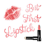 But First Lipstick - Wall Art - By Milli Villa- Gallery Art Company