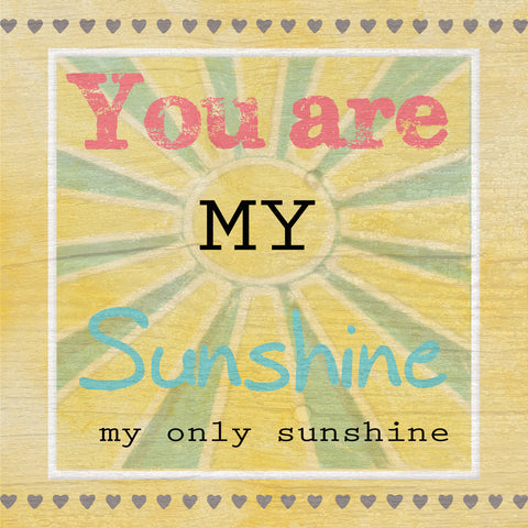 You are my sunshine - Wall Art - By Greene, Taylor- Gallery Art Company