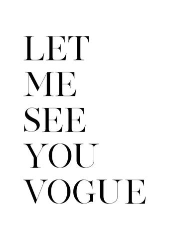 Let Me See You Vogue - Wall Art - By Vivid Atelier- Gallery Art Company