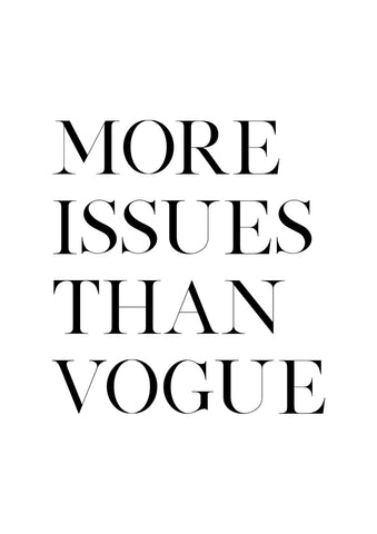 More Issues Than Vogue - Wall Art - By Vivid Atelier- Gallery Art Company