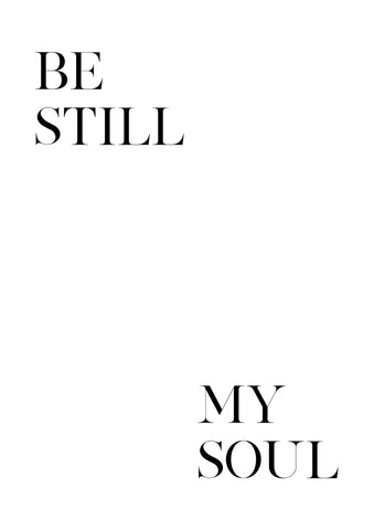 Be Still My Soul - Wall Art - By Vivid Atelier- Gallery Art Company