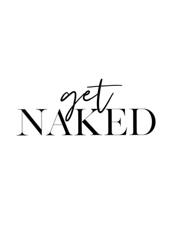 Get Naked - Wall Art - By Vivid Atelier- Gallery Art Company